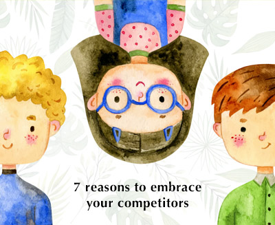 7 reasons to embrace your marketing competitors