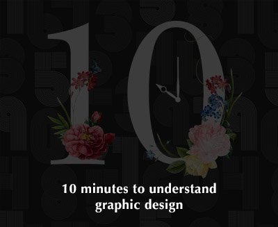 10 minutes to understand graphic design